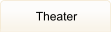 Theater